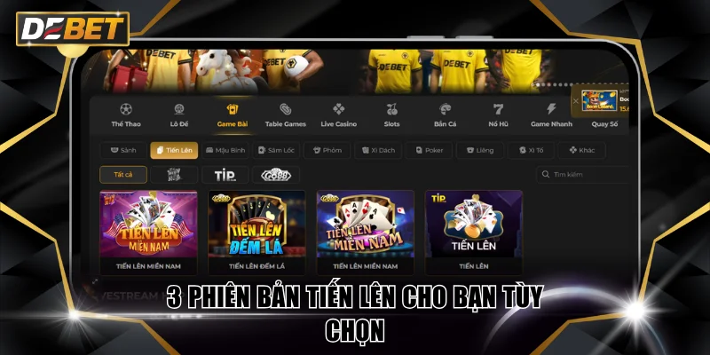 Tiến Lên Trực Tuyến - Game Bài Đắt Khách Mọi Thời Đại 4 3 phiên bản Tiến Lên cho bạn tùy chọn