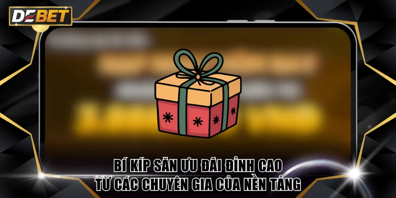 Tổng Hợp Chương Trình Khuyến Mãi DEBET Đang Triển Khai 4 Bí kíp săn ưu đãi đỉnh cao từ các chuyên gia của nền tảng