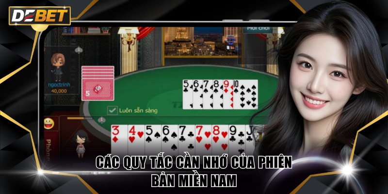 Tiến Lên Miễn Phí - Luyện Tập Kỹ Năng Từ Gợi Ý Của DEBET 4 Các quy tắc cần nhớ của phiên bản miền Nam