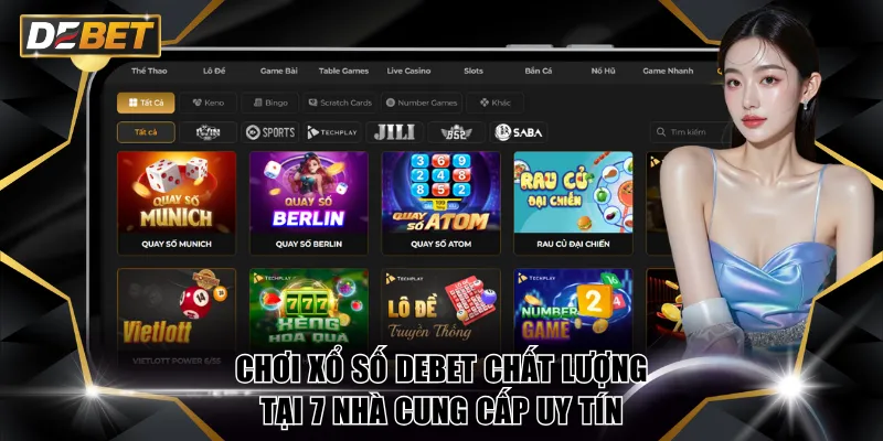 Chơi xổ số DEBET chất lượng tại 7 nhà cung cấp uy tín