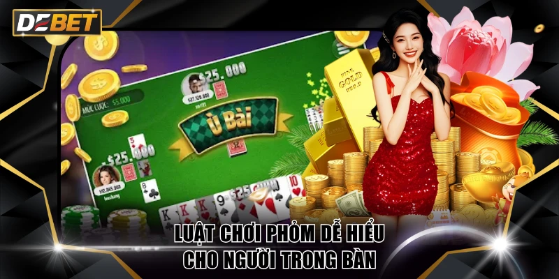 Hướng Dẫn Mẹo Chơi Phỏm Ăn Tiền Giúp Tăng Tỷ Lệ Ù Thắng 3 Luật chơi Phỏm dễ hiểu cho người trong bàn