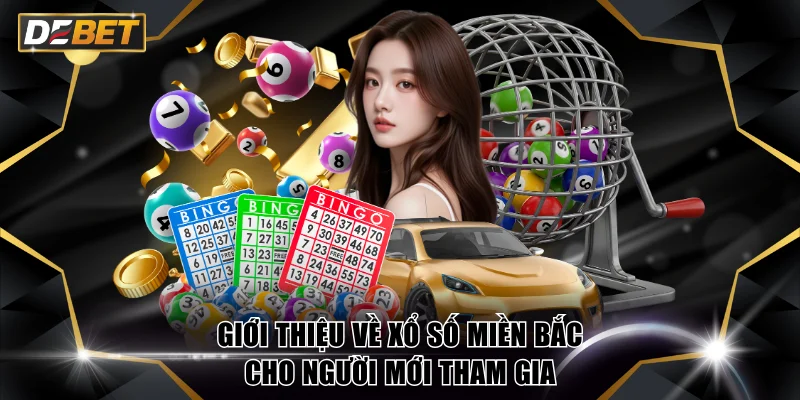Giới Thiệu Về Xổ Số Miền Bắc Cho Người Mới Tham Gia 5 Xổ số miền Bắc